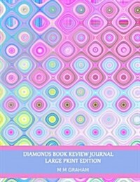 Diamonds Book Review Journal: Large Print Edition (Paperback)