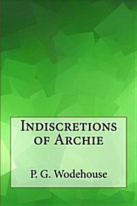 Indiscretions of Archie (Paperback)