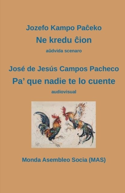 Ne Kredu ĉion / Pa Que Nadie Te Lo Cuente: Aŭdvida Scenaro / Audiovisual (Paperback)