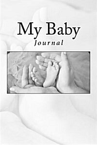 My Baby: Journal (Paperback)