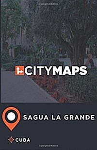 City Maps Sagua La Grande Cuba (Paperback)