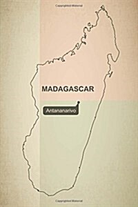 Outline Map of Madagascar Journal: Take Notes, Write Down Memories in This 150 Page Lined Journal (Paperback)