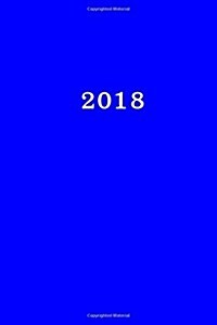 2018: Calendar/Planner/Appointment Book: 1 week on 2 pages, Format 6 x 9 (15.24 x 22.86 cm), Cover blue (Paperback)