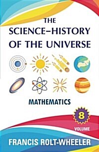The Science - History of the Universe: Volume 8 (Paperback)