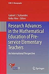 Research Advances in the Mathematical Education of Pre-Service Elementary Teachers: An International Perspective (Hardcover, 2018)