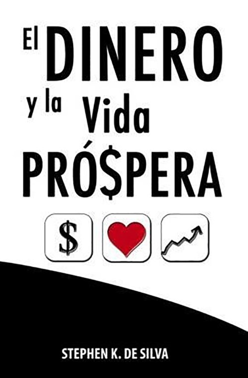 Dinero y La Vida Prospera = The Money and Prosperous Life (Paperback)