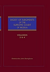 The Digest of Judgments of the Supreme Court of Nigeria: Vols 3 and 4 (Paperback)
