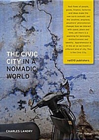 The Civic City in a Nomadic World (Hardcover)