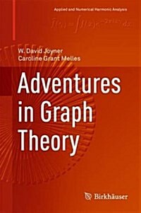 Adventures in Graph Theory (Hardcover, 2017)