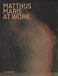 Matthijs Maris at Work (Hardcover)