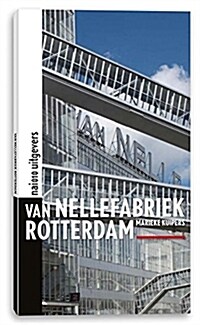 Van Nellefabriek Rotterdam (Paperback)