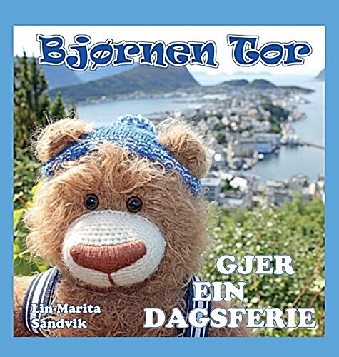 Bj?nen Tor Gjer Ein Dagsferie (Hardcover)