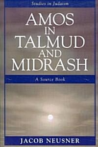 Amos in Talmud and Midrash: A Source Book (Paperback)
