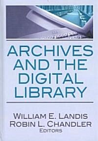 Archives and the Digital Library (Hardcover)