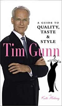 Tim Gunn: A Guide to Quality, Taste & Style (Hardcover)