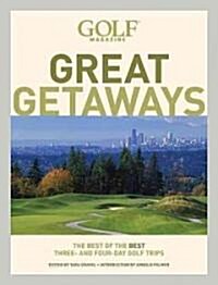 Golf Magazine Great Getaways (Paperback)