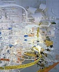 Sarah Sze (Hardcover)