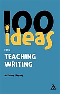 100 Ideas for Teaching Writing (Paperback)