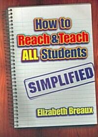 How to Reach and Teach All Students-Simplified (Paperback)