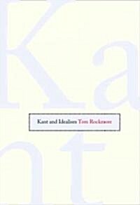Kant and Idealism (Hardcover)