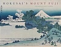[중고] Hokusai‘s Mount Fuji: The Complete Views in Color (Hardcover)