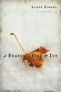 A Season of Fire and Ice: Excerpts from the Patriarchs Dakota Journal, with Addenda (Paperback)