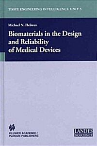 Biomaterials in the Design and Reliability of Medical Devices (Hardcover, 2003)