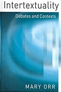 Intertextuality : Debates and Contexts (Hardcover)