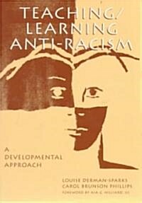 Teaching/Learning Anti-Racism: A Developmental Approach (Paperback)