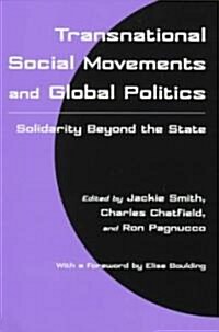 Transnational Social Movements and Global Politics: Solidarity Beyond the State (Paperback)