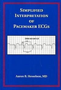 Simplified Interpretation of Pacemaker ECGs (Paperback)