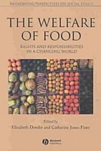 Welfare of Food: Rights and Responsibilities in a Changing World (Paperback)