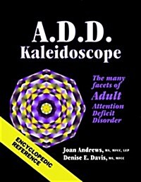 A.D.D. Kaleidoscope (Paperback)