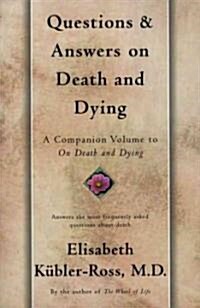 Questions and Answers on Death and Dying: A Companion Volume to on Death and Dying (Paperback, Touchstone)