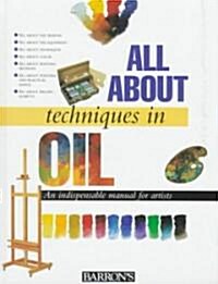 All About Techniques in Oil (Hardcover)