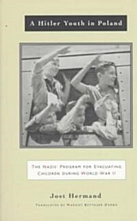 A Hitler Youth in Poland: The Nazi Childrens Evacuation Program During World War II (Paperback, Translated)