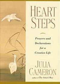 Heart Steps: Prayers and Declarations for a Creative Life (Paperback)
