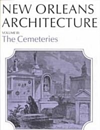 New Orleans Architecture: The Cemeteries (Paperback)