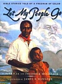 Let My People Go: Bible Stories Told by a Freeman of Color (Hardcover)