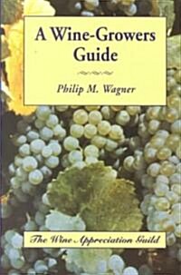 Wine Growers Guide (Paperback, 3, Revised)