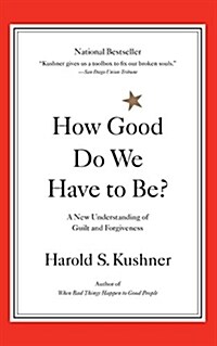 [중고] How Good Do We Have to Be?: A New Understanding of Guilt and Forgiveness (Paperback)