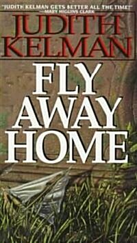 Fly Away Home (Mass Market Paperback)