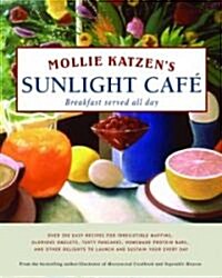 Mollie Katzens Sunlight Cafe (Hardcover, 1st)