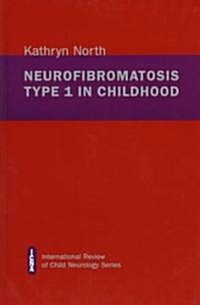 Neurofibromatosis Type 1 in Childhood (Hardcover)