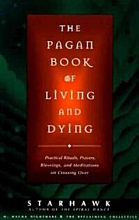 The Pagan Book of Living and Dying: T/K (Paperback)