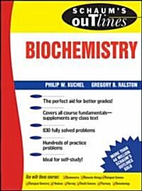 Schaums Outline of Theory and Problems of Biochemistry (Paperback, 2nd, Subsequent)