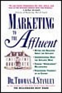 Marketing to the Affluent (Paperback)