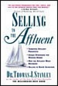 Selling to the Affluent (Paperback, Revised)