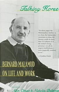 Talking Horse: Bernard Malamud on Life and Work (Paperback, Revised)