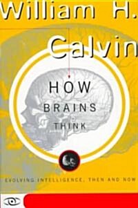[중고] How Brains Think: Evolving Intelligence, Then and Now (Paperback)